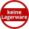 keine Lagerware = Bestell-Artikel keine Lagerware = Bestell-Artikel
